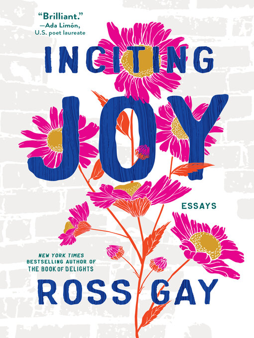 Title details for Inciting Joy by Ross Gay - Wait list